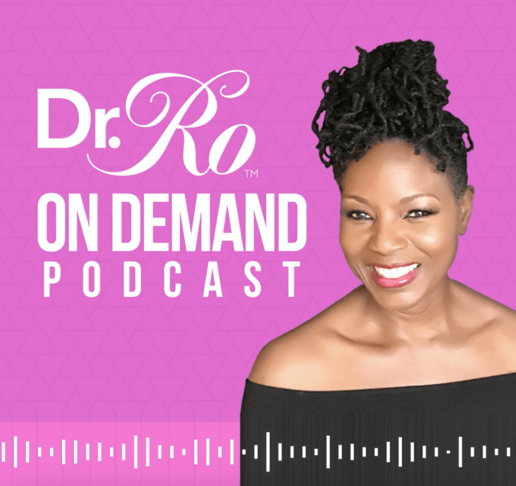 image of Dr. Ro On Demand podcast graphic